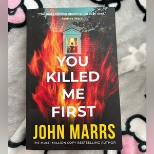 You Killed Me First Book by John Marrs